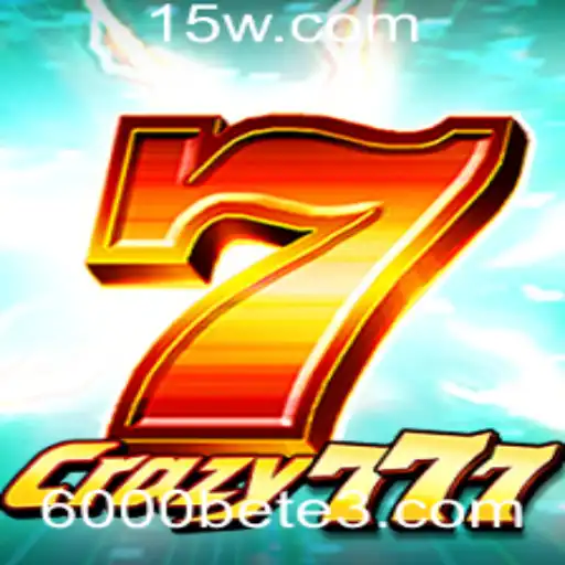 Crazy777: Uma Nova Experiência de Jogo com 6000bet